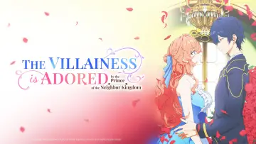 Backdrop for the TV series "The Villainess Is Adored by the Prince of the Neighbor Kingdom" #1491585