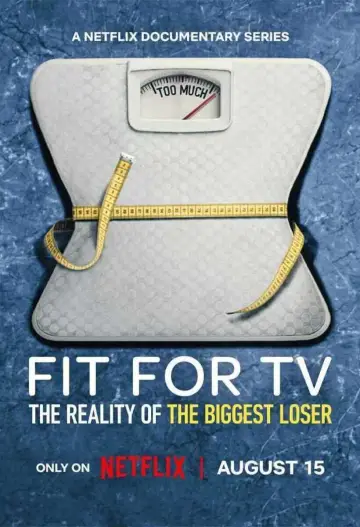 Poster for the TV series "Fit for TV: The Reality of the Biggest Loser" #1506567