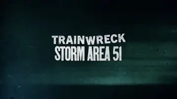 Backdrop for the TV series "Trainwreck: Storm Area 51" #1438268
