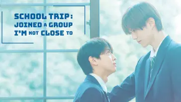Backdrop for the TV series "School Trip: Joined a Group I
