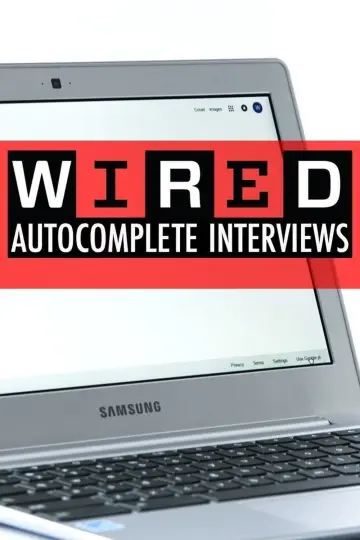 WIRED's Autocomplete Interviews Poster