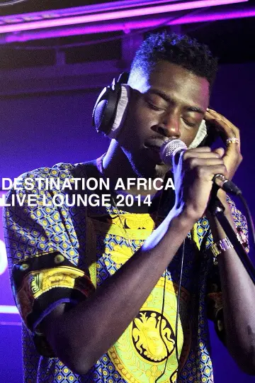 Destination Africa Live Lounge 2014