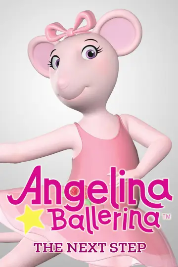 Poster for the TV series "Angelina Ballerina: The Next Steps" #1807243