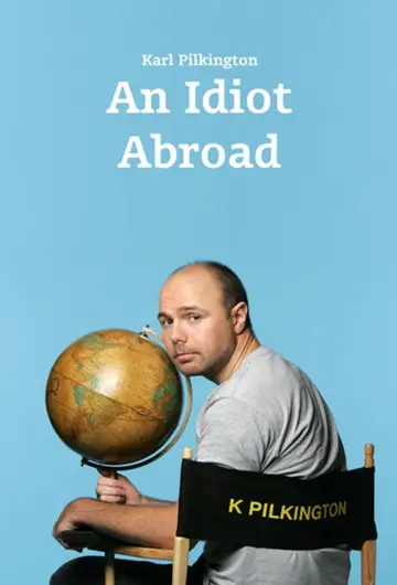Poster к сериалу "An Idiot Abroad" #1461089