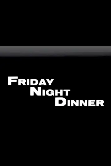 Poster for the TV series "Friday Night Dinner" #1783639