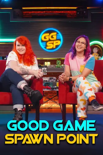 Good Game: Spawn Point Poster