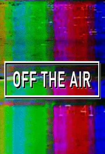 Poster for the TV series "Off the Air" #1604117