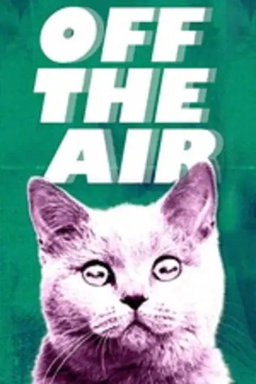 Poster for the TV series "Off the Air" #1604119