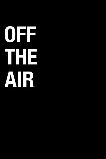 Poster for the TV series "Off the Air" #1604120