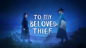 Backdrop for the TV series "To My Beloved Thief" #1484417