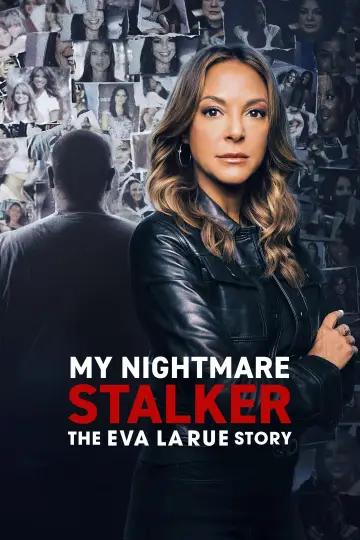 My Nightmare Stalker: The Eva LaRue Story Poster