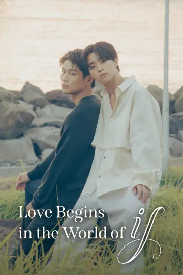 Love Begins in the World of If Poster