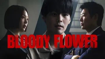 Backdrop к сериалу "Bloody Flower" #1484288
