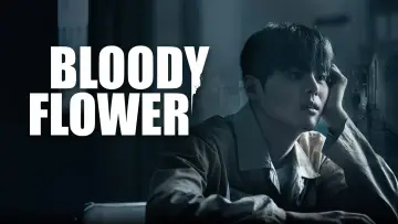 Backdrop к сериалу "Bloody Flower" #1484294