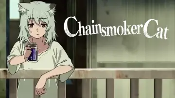 Backdrop к сериалу "Chainsmoker Cat" #1219707