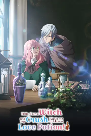 Hello, I am a Witch and My Crush Wants Me to Make a Love Potion! Poster
