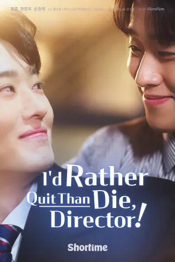 I'd Rather Quit Than Die, Director! Poster