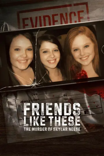 Friends Like These: The Murder of Skylar Neese Poster