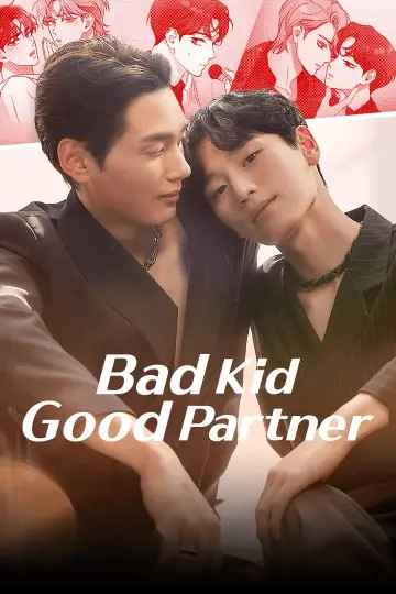 Poster for the TV series "Bad Kid Good Partner" #1602928