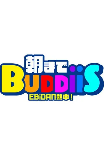 EBiDAN 熱中！朝までBUDDiiS Poster
