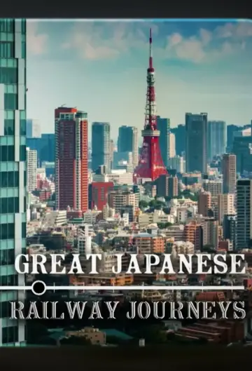 Great Japanese Railway Journeys Poster
