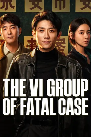 The VI Group of Fatal Case Poster
