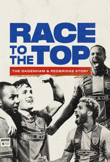 Race to the Top: The Dagenham & Redbridge Story Poster