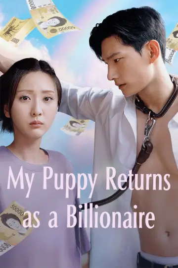 My Puppy Returns as a Billionaire Poster