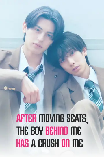 Poster for the TV series "After Moving Seats, The Boy Behind Me Has A Crush On Me" #1229862