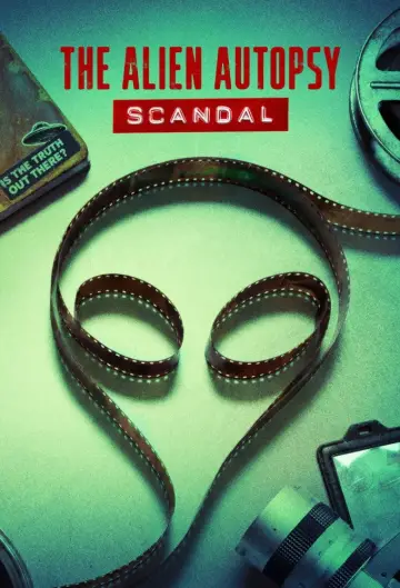 The Alien Autopsy Scandal Poster