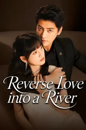 Reverse Love Into a River Poster