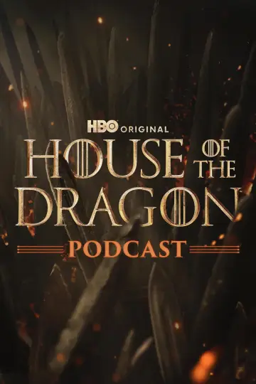 The Official Game of Thrones Podcast: House of the Dragon Poster