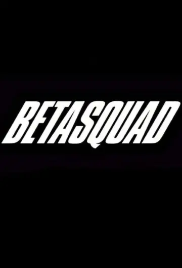 Beta Squad Poster