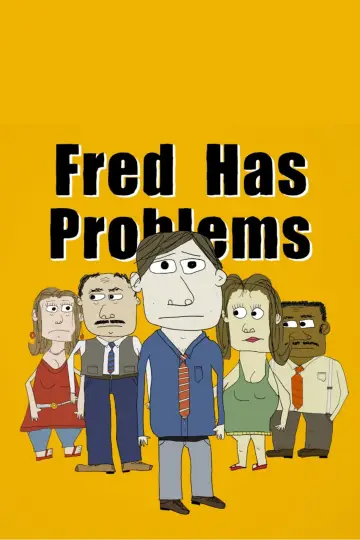 Fred Has Problems Poster