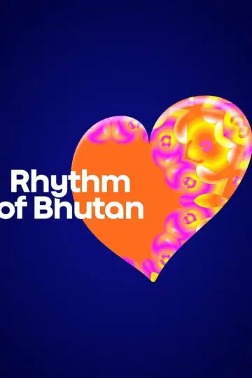 Poster for the TV series "Rhythm of Bhutan" #1495044