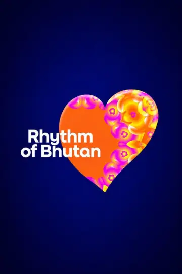 Rhythm of Bhutan Poster