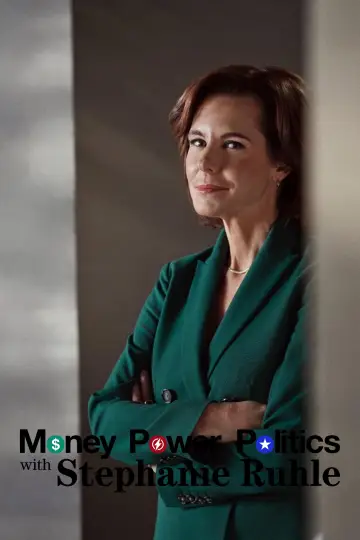 Money, Power, Politics with Stephanie Ruhle Poster