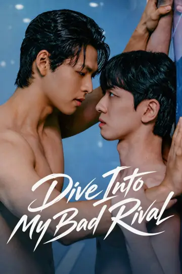 Dive Into My Bad Rival Poster