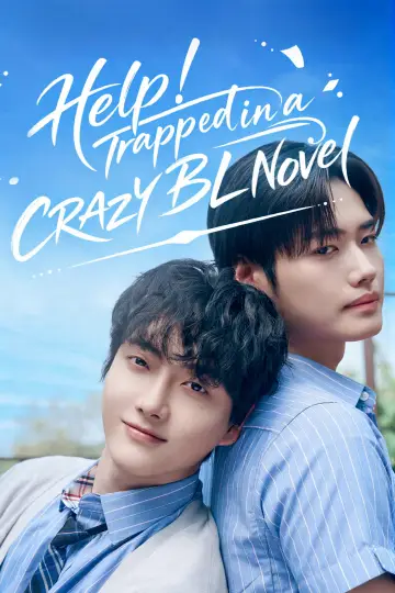 Help! Trapped in a CRAZY BL Novel Poster