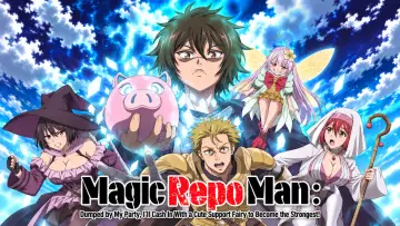 Backdrop for the TV series "Magic Repo Man: Dumped by My Party, I