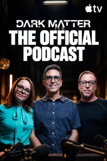 Dark Matter: The Official Podcast Poster