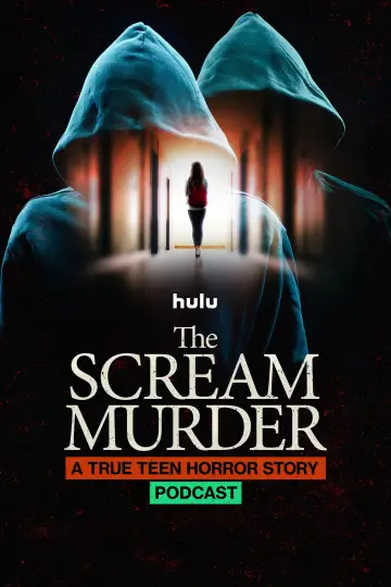 The Scream Murder: A True Teen Horror Story Podcast Poster