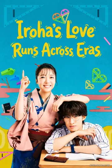 Iroha's Love Runs Across Eras Poster