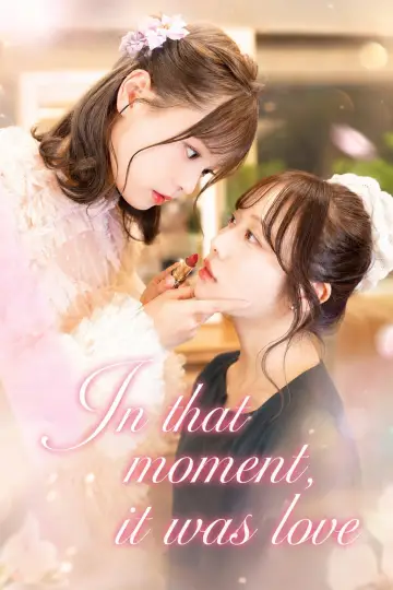 In that moment, it was love Poster