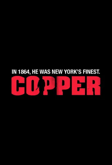 Poster for the TV series "Copper" #1850283