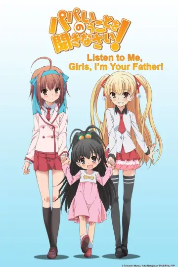 Listen to Me, Girls. I'm Your Father! Poster