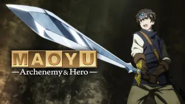Backdrop for the TV series "Maoyu: Archenemy & Hero" #1747748