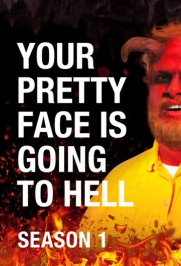 Poster for the TV series "Your Pretty Face Is Going to Hell" #1756060