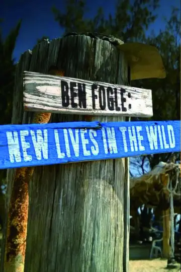 Poster for the TV series "Ben Fogle: New Lives in the Wild" #1492309