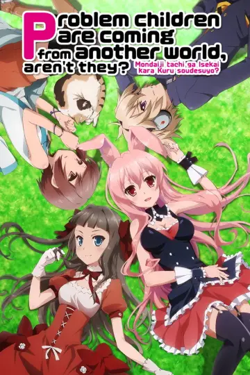 Poster for the TV series "Problem Children Are Coming from Another World, Aren